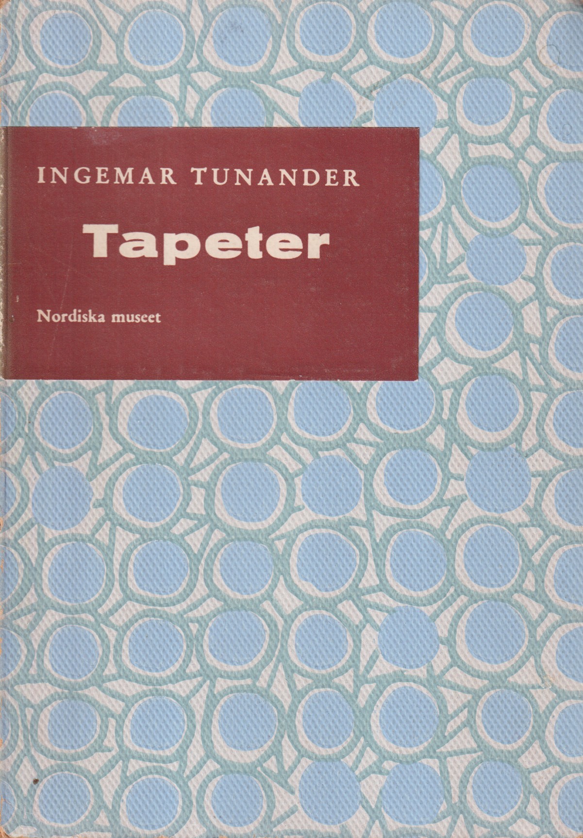 Tapeter. [Utg. av] Nordiska Museet.
