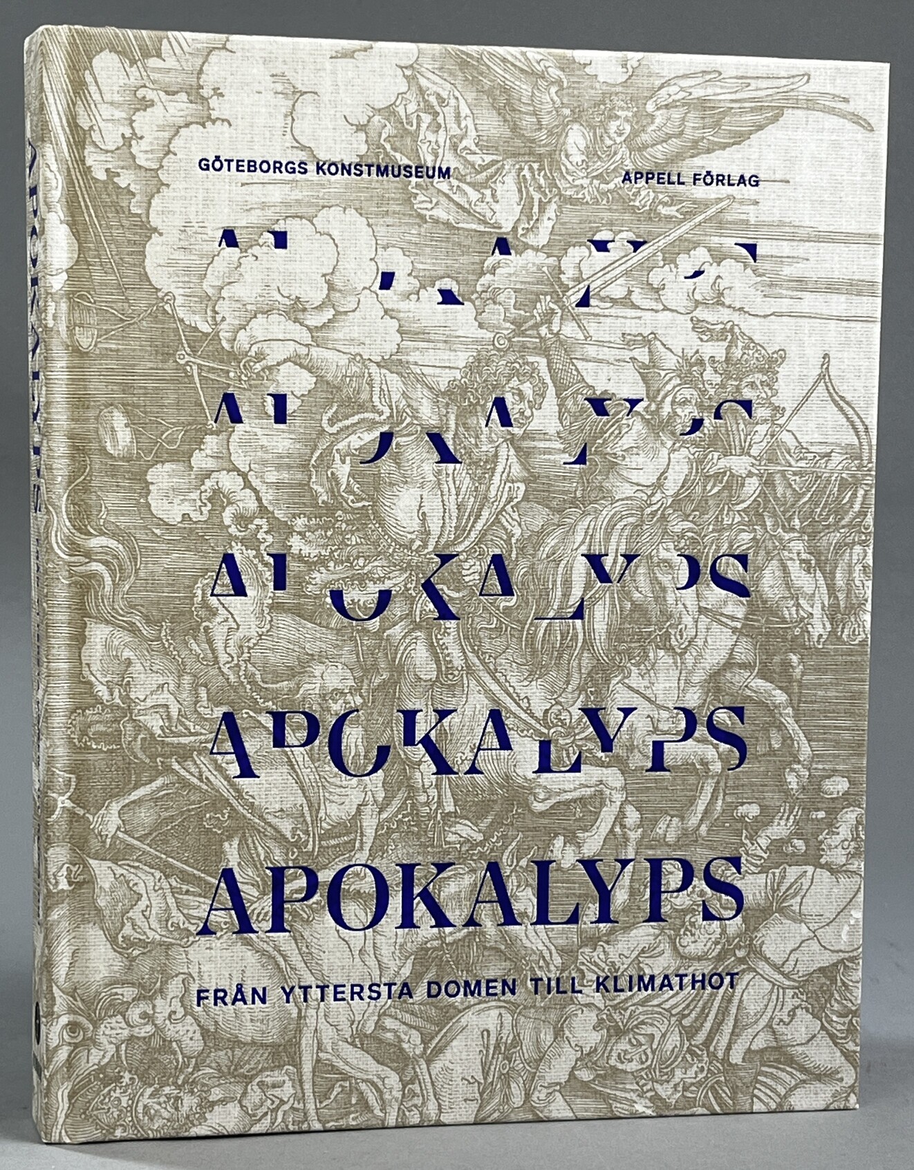 Apokalyps. Från yttersta domen till klimathot. [Utg. av] Göteborgs konstmuseum / Appell förlag.