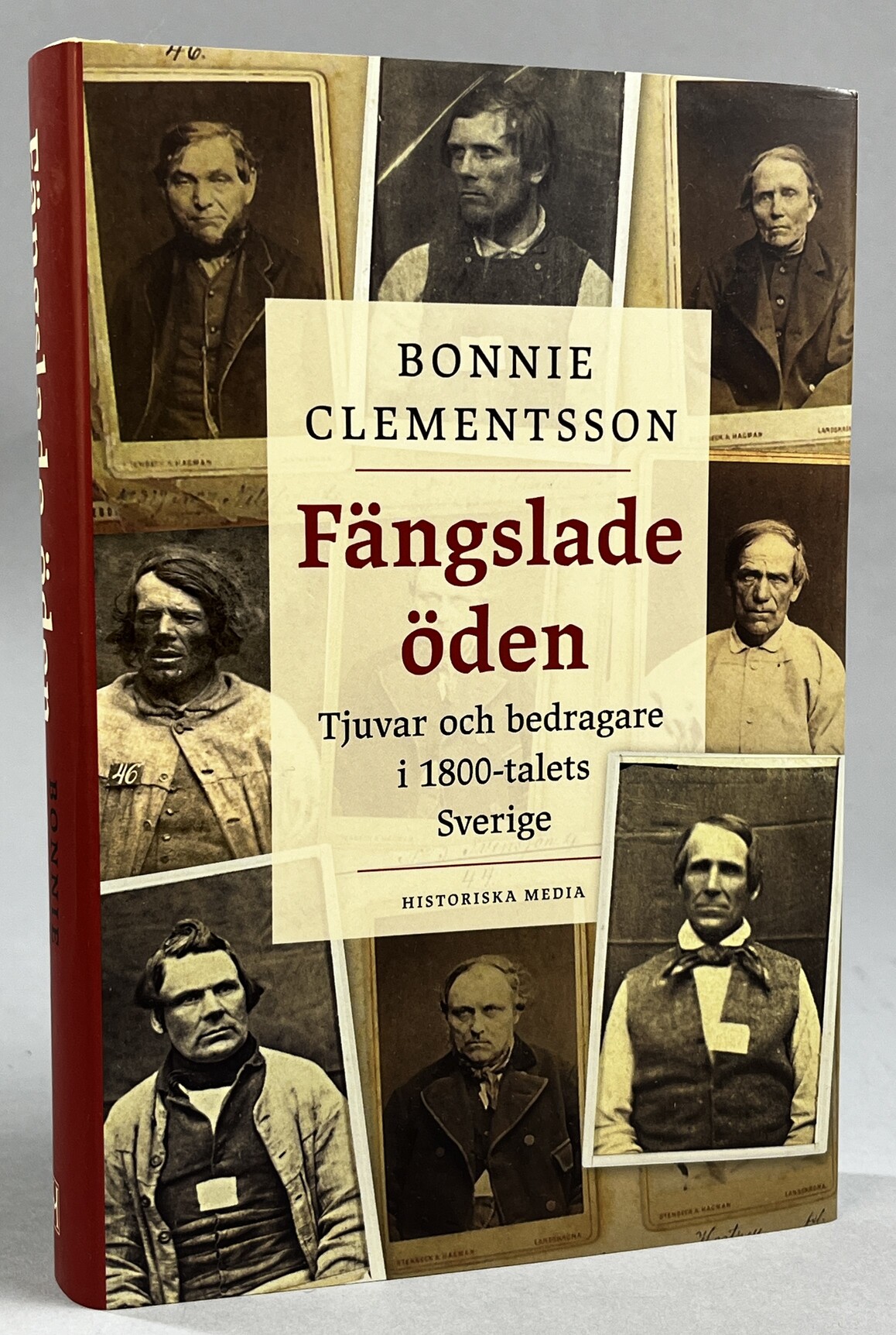 Fängslade öden. Tjuvar och bedragare i 1800-talets Sverige. [Utg. av] Historiska Media.