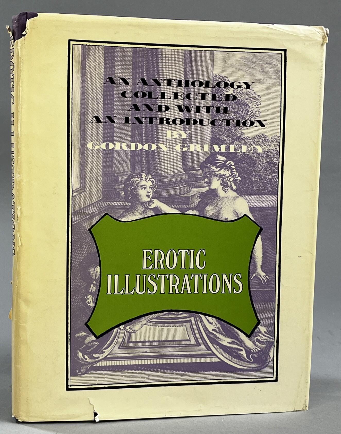 Erotic Illustrations. An Anthology Collected and with an Introduction by Gordon Grimley.