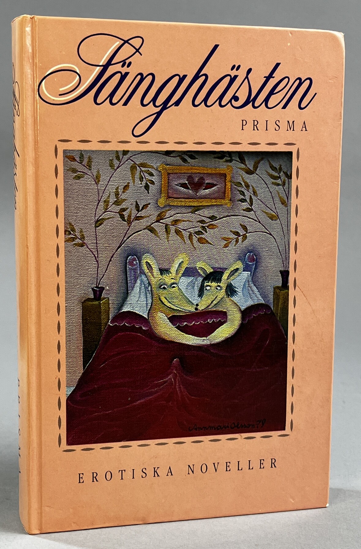Sänghästen. 21 erotiska noveller. [Utg. av] Bokförlaget Prisma.