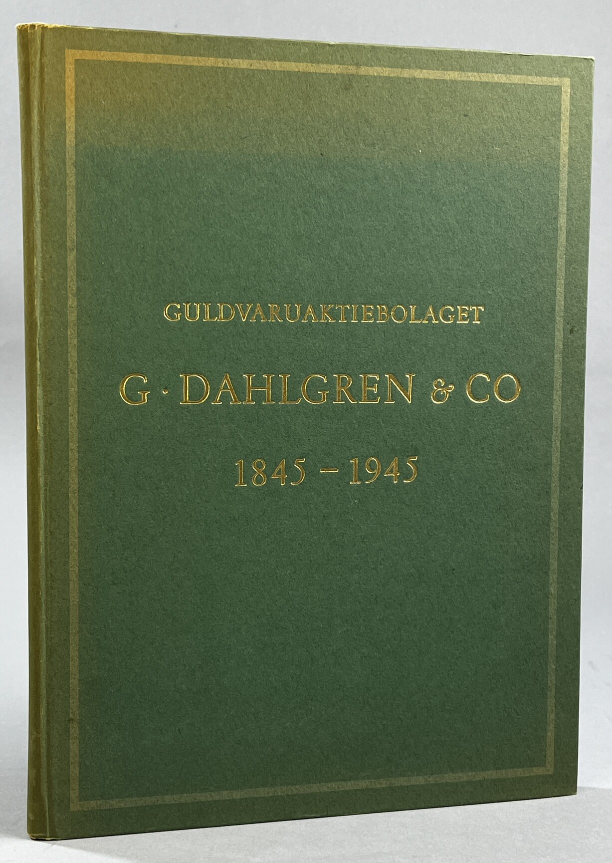 Guldvaruaktiebolaget G. Dahlgren & Co. 1845-1945. [Utg. av] Esselte Reklam.
