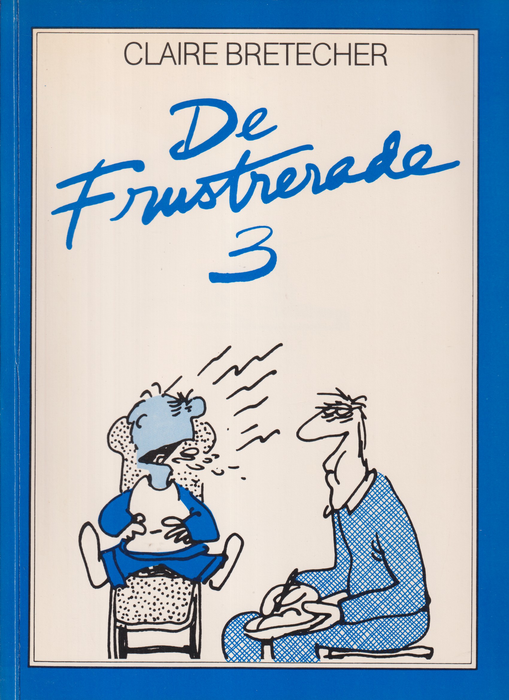 De Frustrerade 3. Översättning av Britta Gröndahl. [Utg. av] Hammarström & Åberg bokförlag.