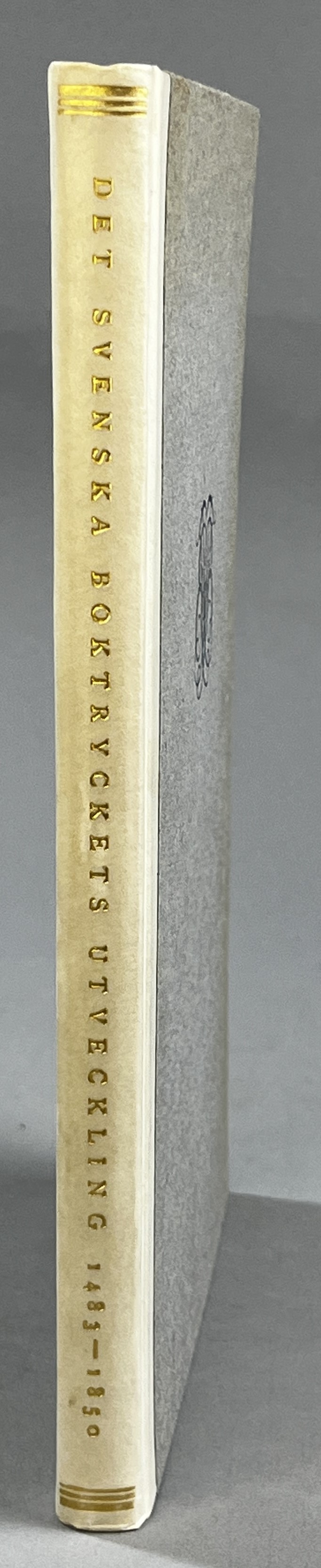 Det svenska boktryckets utveckling 1483-1850. Utställning anordnad i Kungl. Biblioteket med anledning av 450-årsminnet av boktryckarkonstens införande i Sverige. December 1933-Maj 1934.