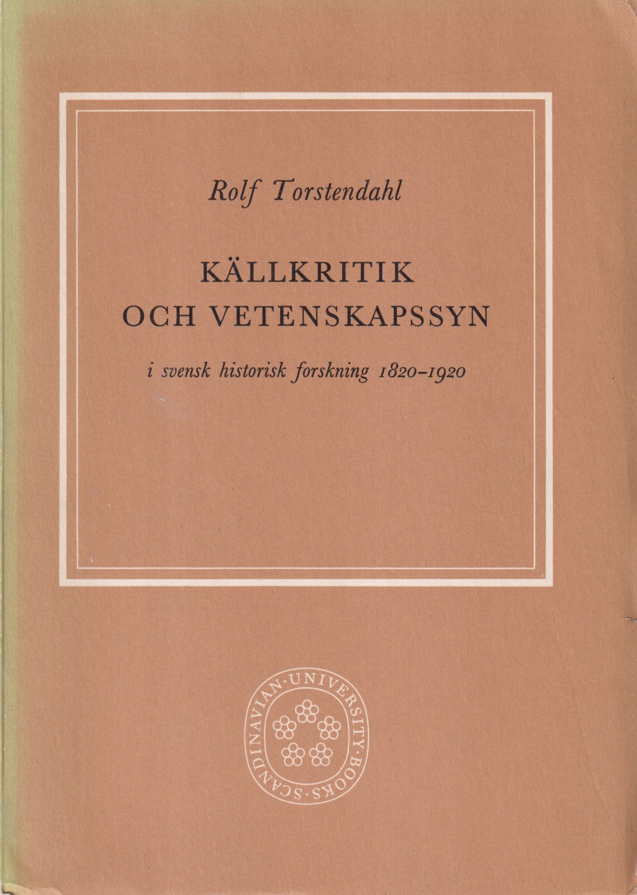 Källkritik och vetenskapssyn i svensk historisk forskning 1820-1920. [Utg. av] Svenska Bokförlaget.