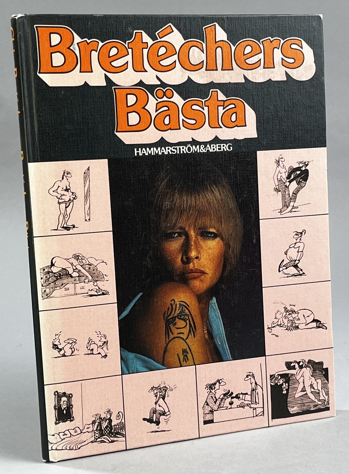 Bretécher bästa. Översättning av Britta Gröndahl. [Utg. av] Hammarström & Åberg bokförlag.
