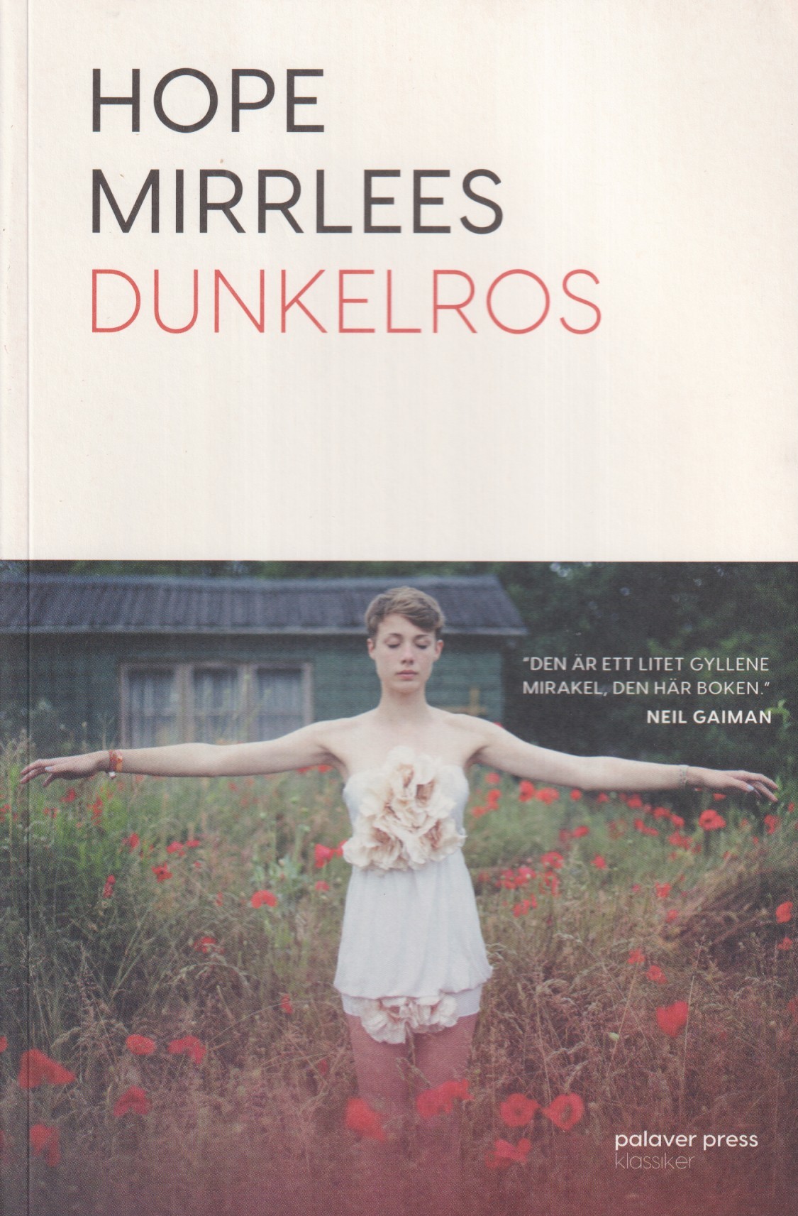 Dunkelros. Översättning från engelska: Ylva Gislén. [Utg. av] Palaver press.