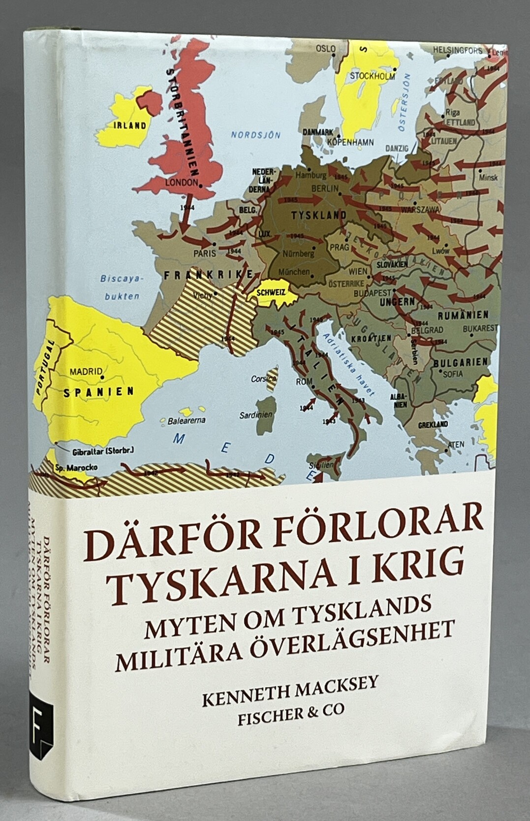 Därför förlorar tyskarna i krig. Myten om Tysklands militära överlägsenhet. Översättning Carl Erik Tovås. [Utg. av] Fischer & Co.