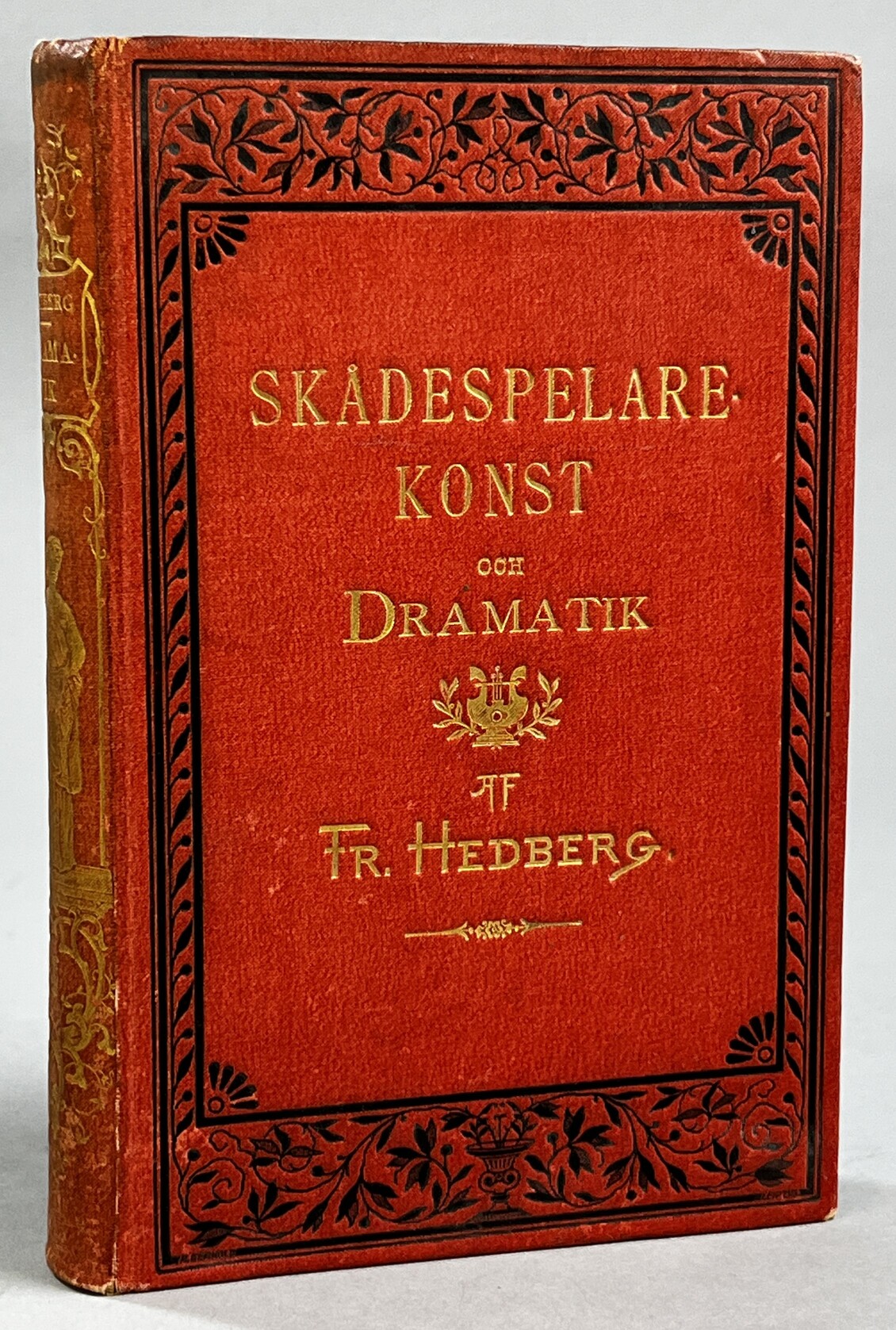 Bidrag till skådespelarekonstens och dramatikens historia af Frans Hedberg. Med 25 porträtt af svenska och utländska sceniska konstnärer. [Utg. av] Albert Bonniers förlag.