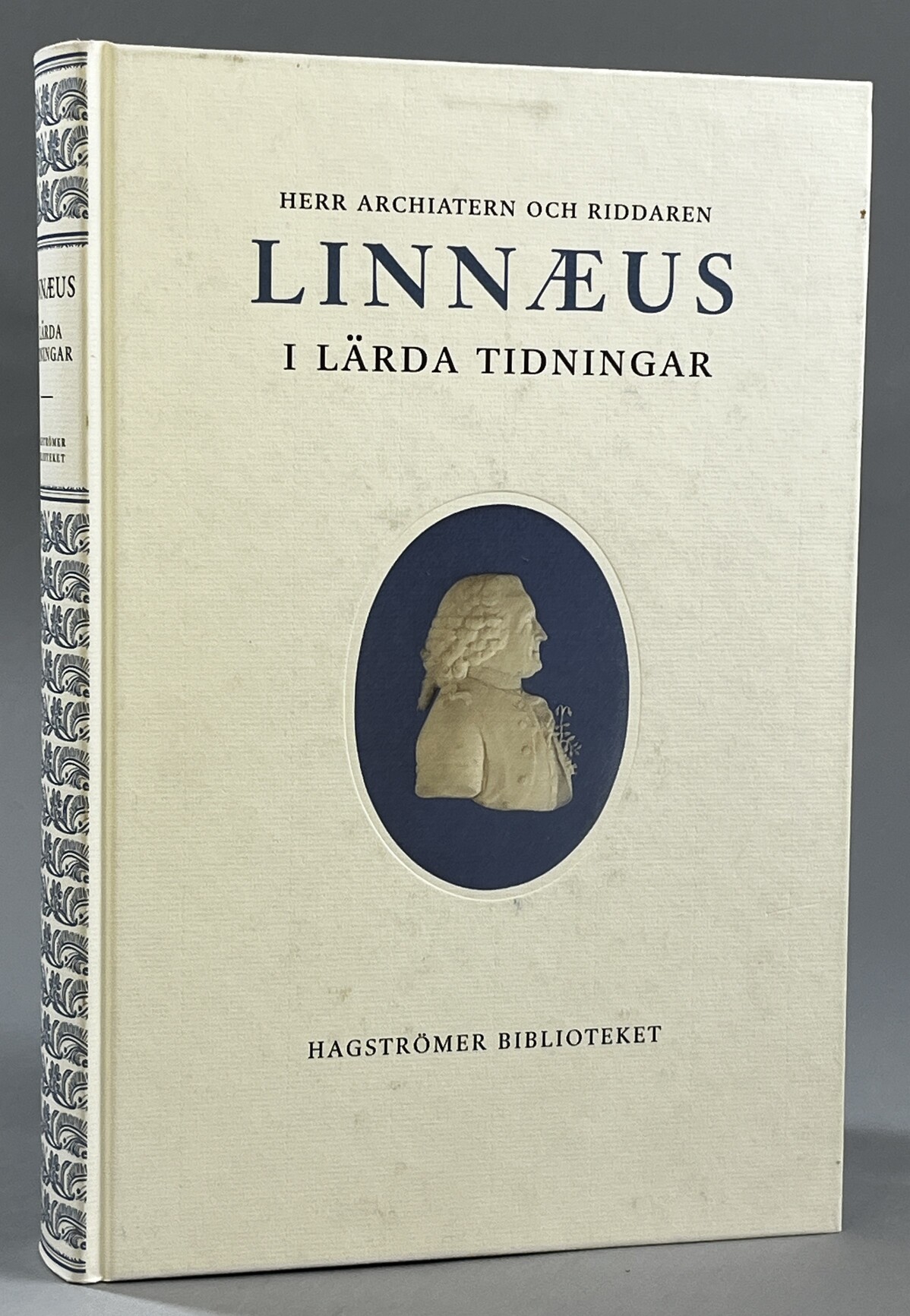 Herr archiatern och riddaren Linnæus i Lärda tidningar 1745-1780.