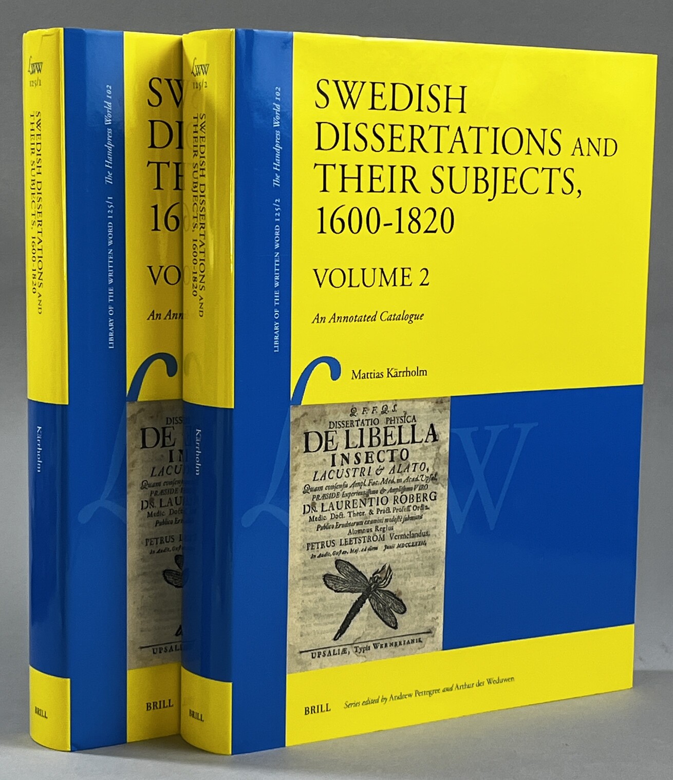 Swedish Dissertations and their Subjects, 1600-1820. An Annotated Catalogue. Volume 1. [... Volume 2].