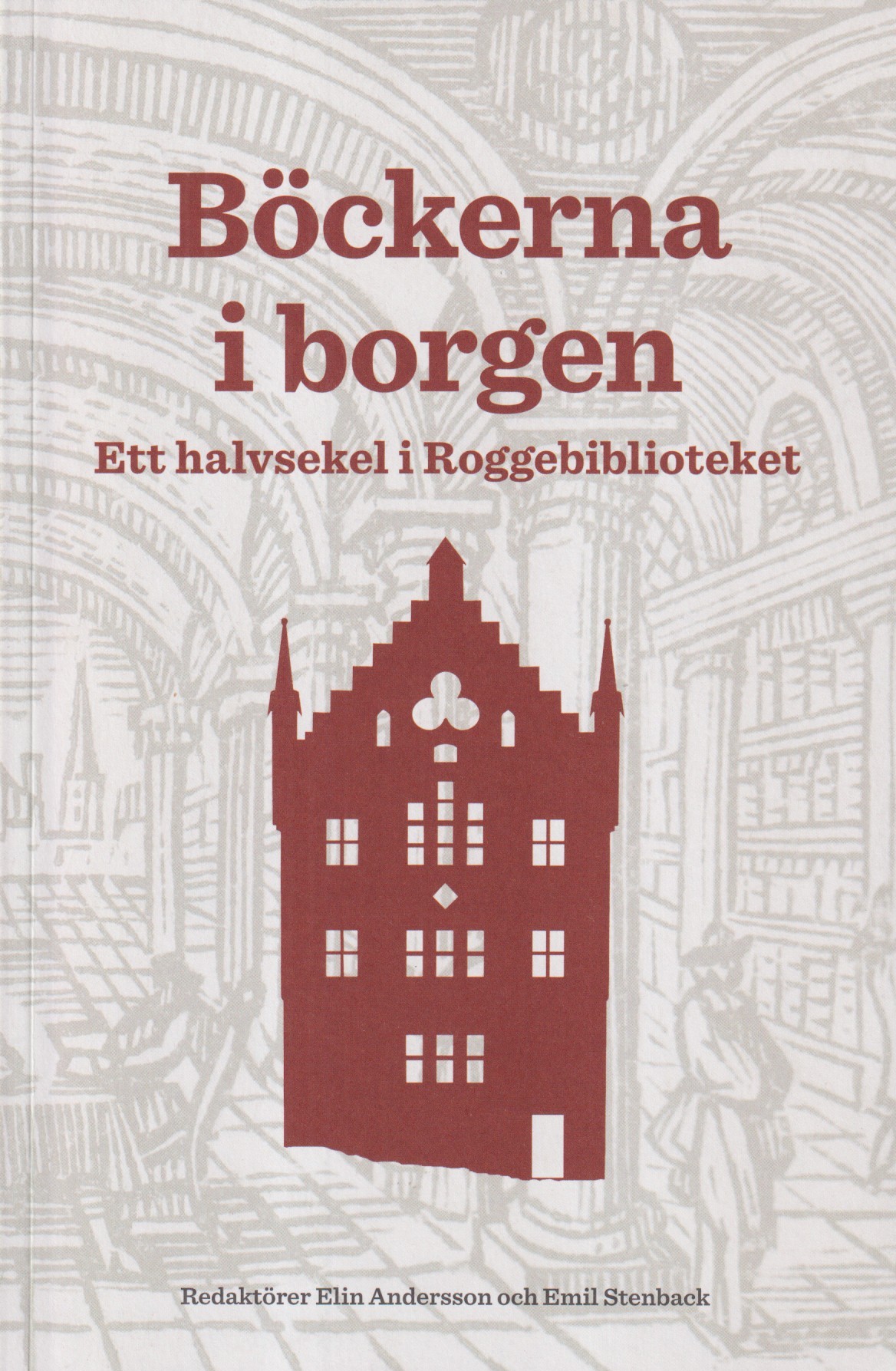 Böckerna i borgen. Ett halvsekel i Roggebiblioteket. [Utg. av] Kungliga biblioteket.