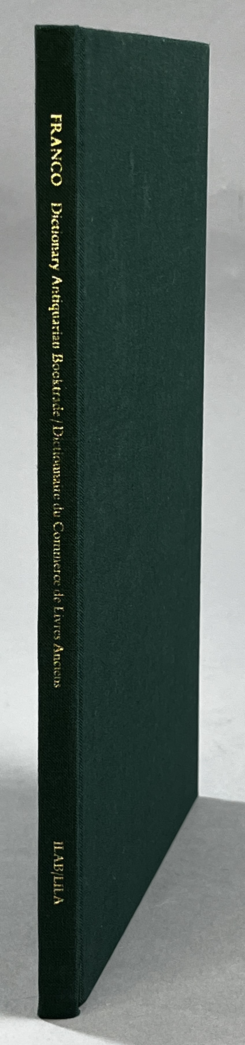 Dictionnaire de termes en usage dans le commerce des livres ancins en francais, anglais, allemand et italien / Dictionary of terms & expressions commonly used in the antiquarian booktrade in French, English, German and Italian.