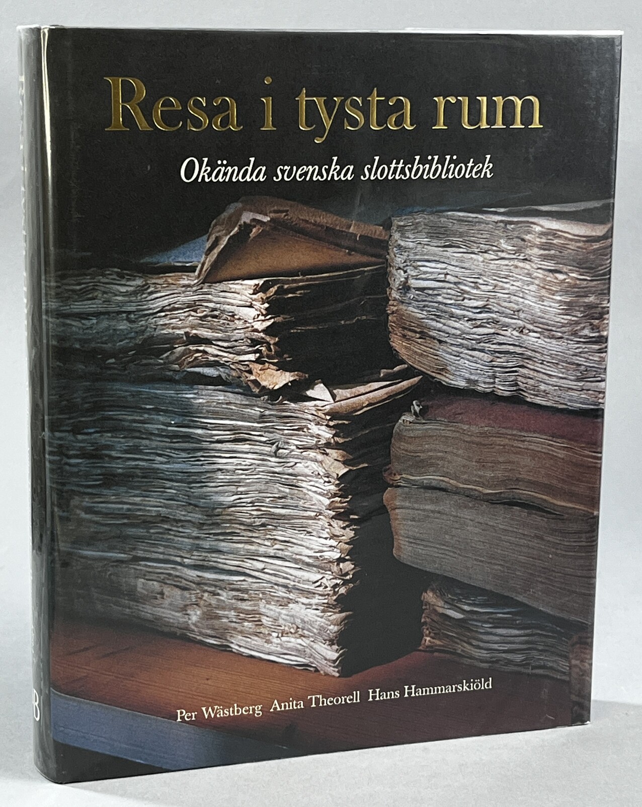 Resa i tysta rum. Okända svenska slottsbibliotek. [Utg. av] Albert Bonniers Förlag.