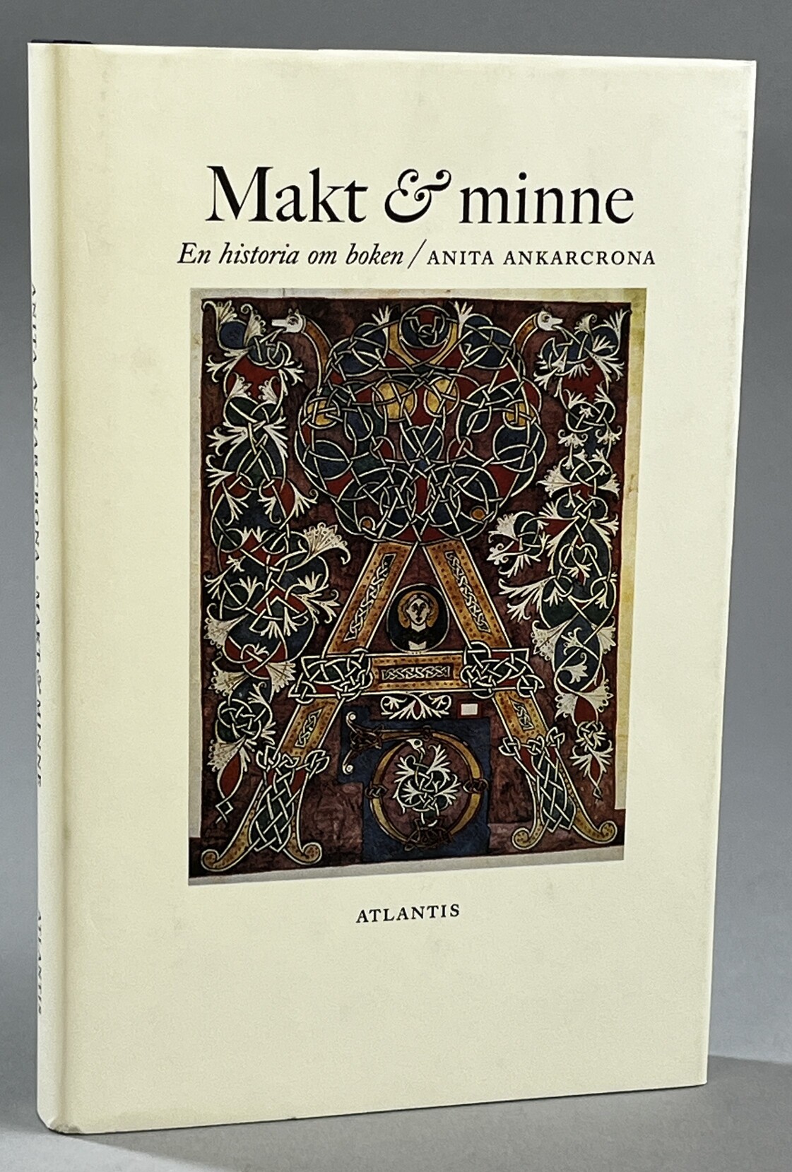 Makt & minne. En historia om boken. [Utg. av] Atlantis.