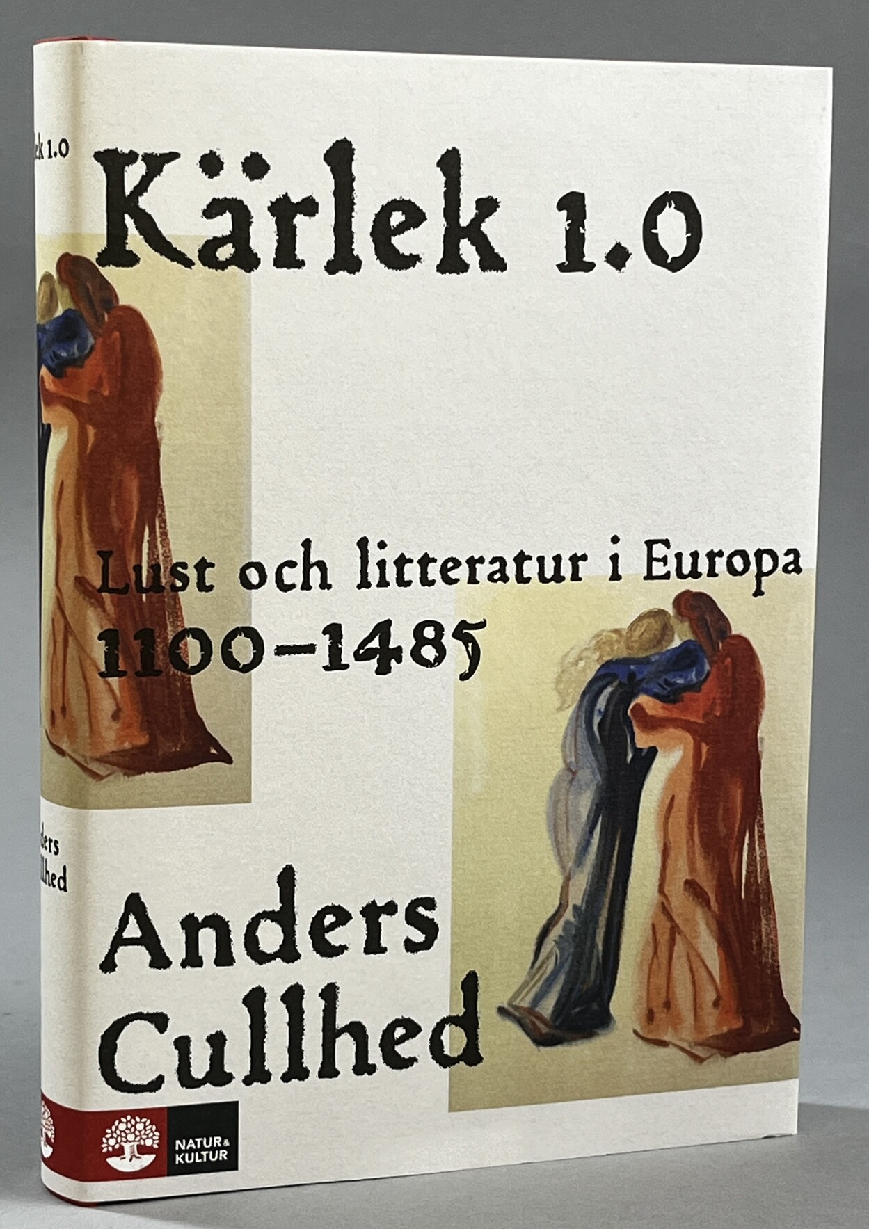 Kärlek 1.0. Lust och litteratur i Europa 1100-1485. [Utg. av] Natur & Kultur.