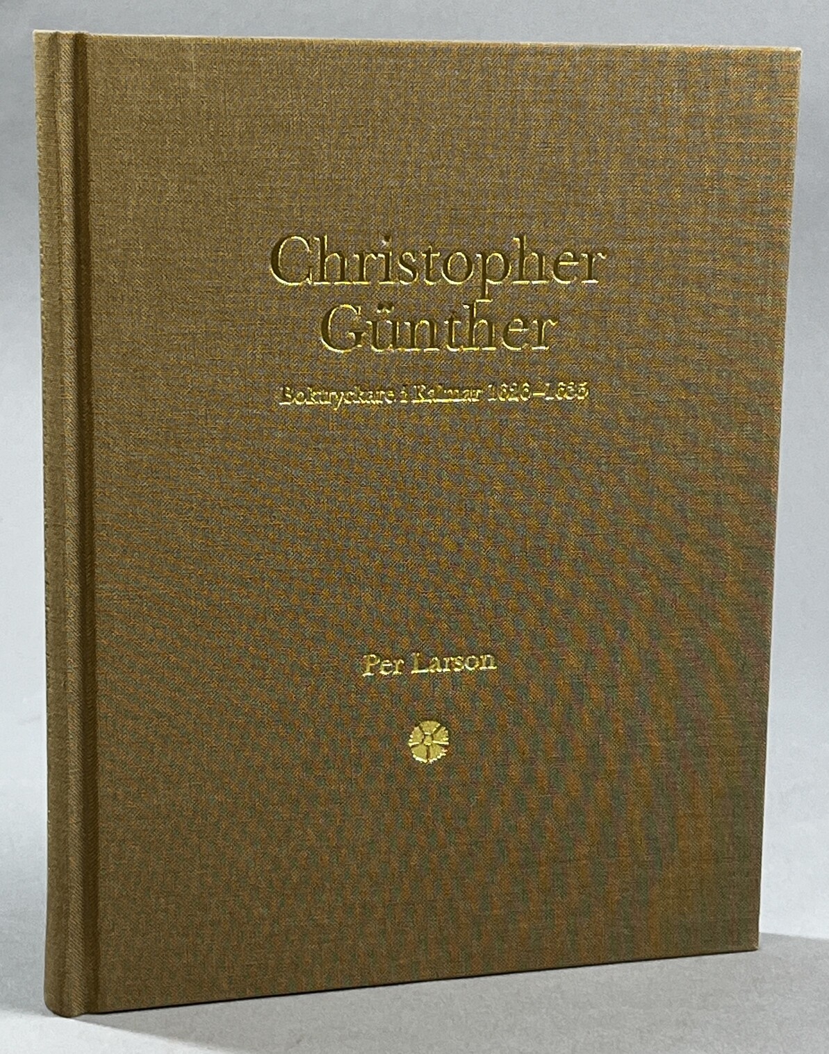 Christopher Günther. Boktryckare i Kalmar 1626-1635.