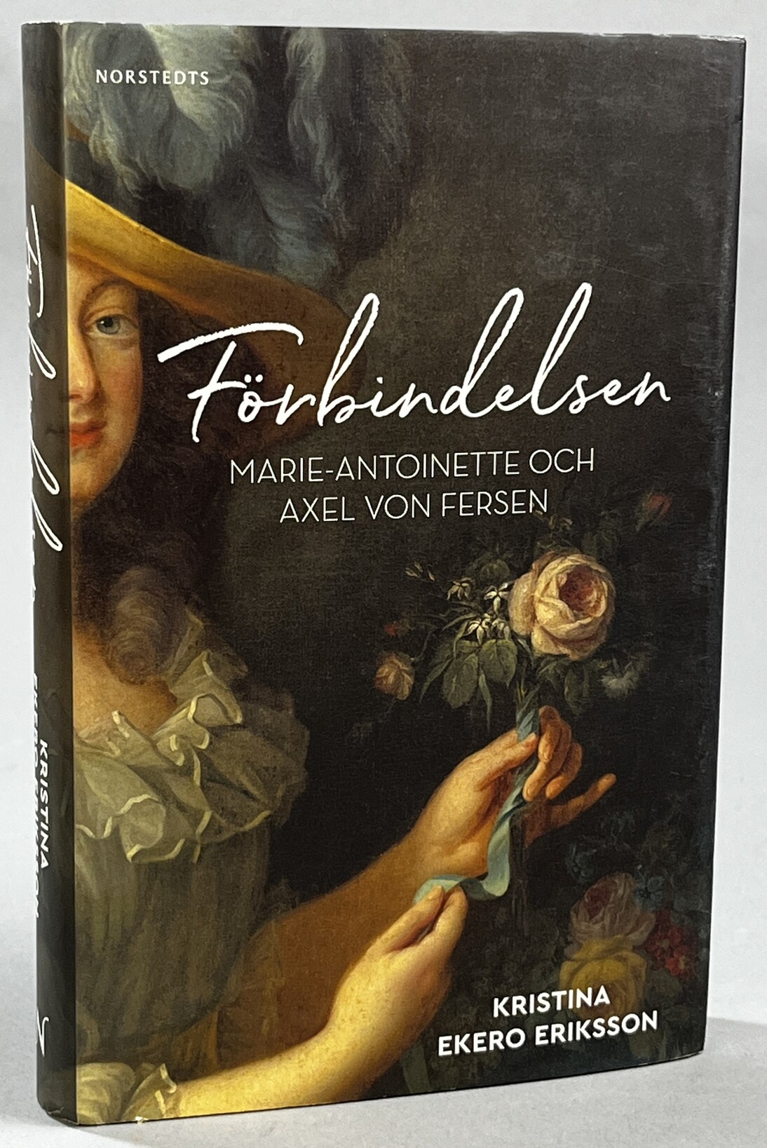 Förbindelsen. Marie-Antoinette och Axel von Fersen. [Utg. av] Norstedts.