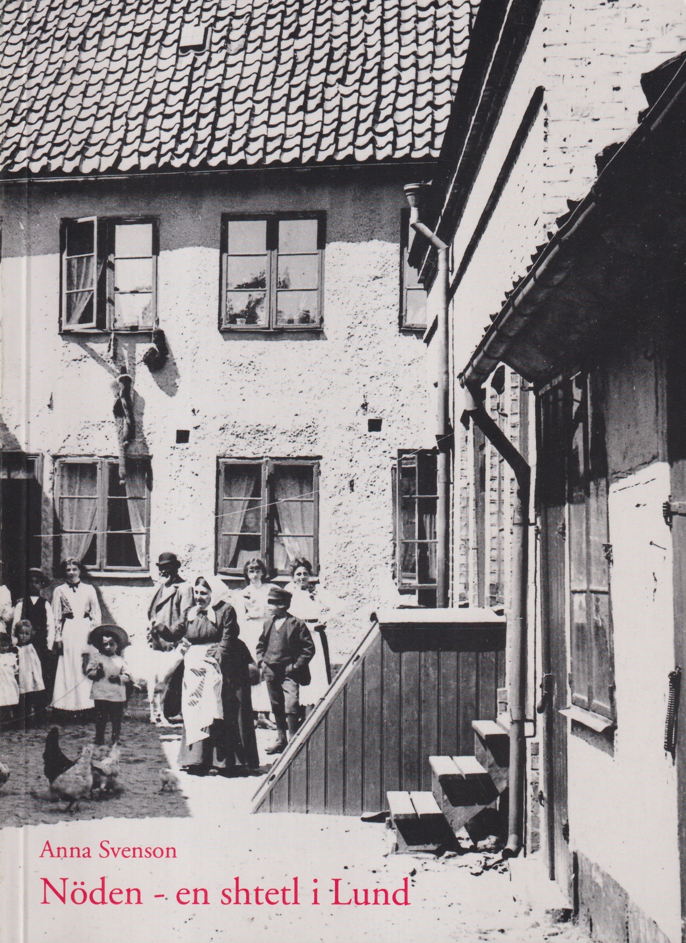 Nöden - en shtetl i Lund. [Utg. av] Gamla Lund Förening för bevarande av stadens minnen.