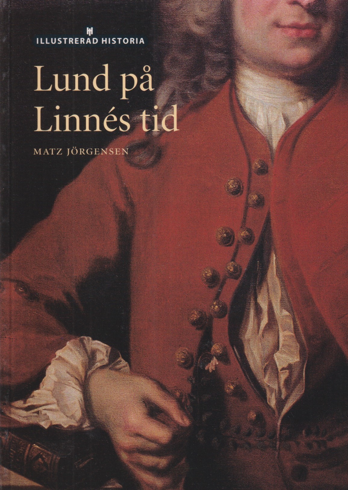 Lund på Linnés tid. [Utg. av] Historiska Media.