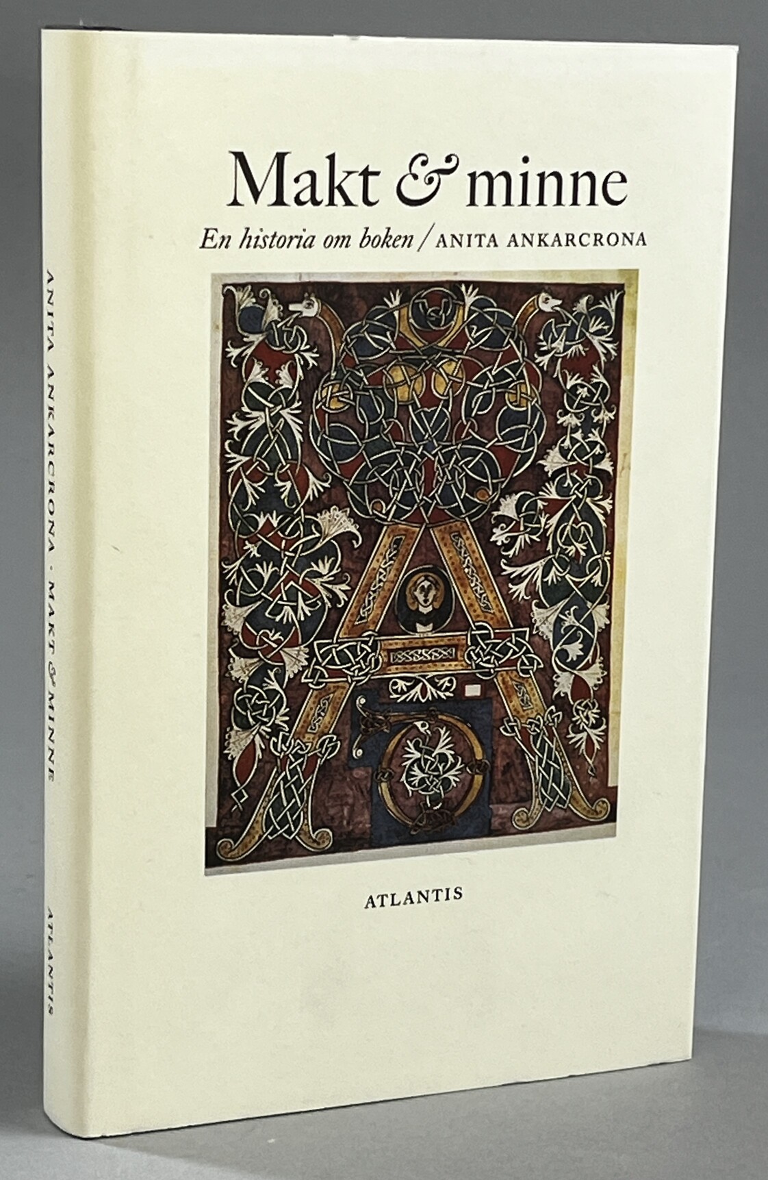 Makt & minne. En historia om boken. [Utg. av] Atlantis.