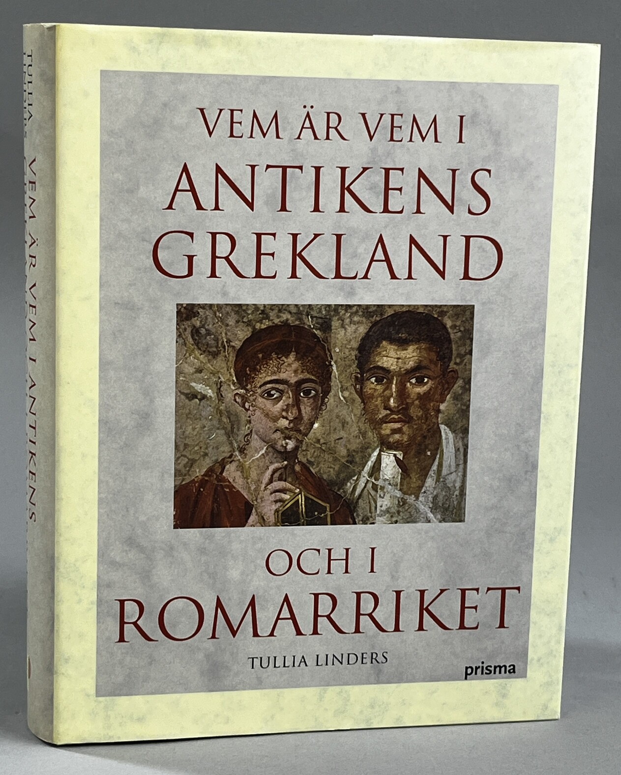Vem är vem i antikens Grekland och i Romarriket. Människor och Gudar [under tusen år fram till Kristi födelse]. [Utg. av] Prisma.