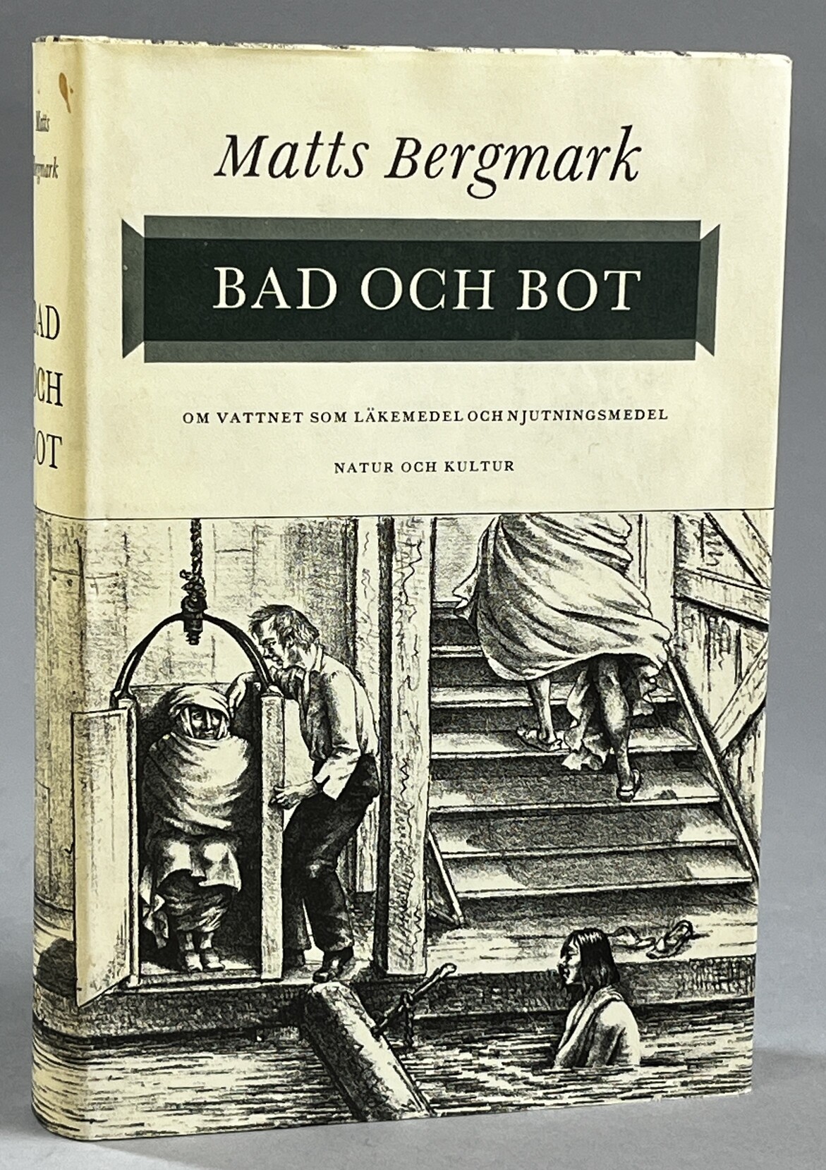 Bad och bot. Om vattnet som läkemedel och njutningsmedel. [Utg. av] Natur och Kultur.