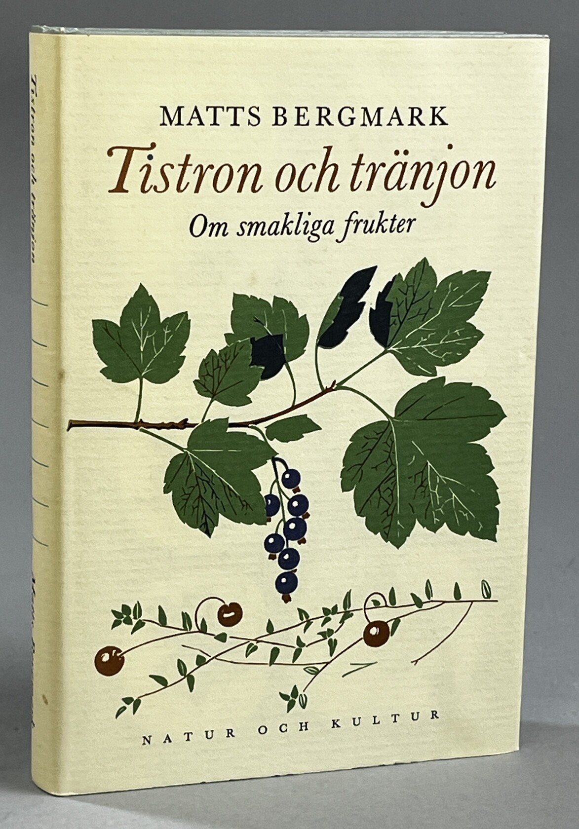 Tistron och tränjon. Om smakliga frukter. [Utg. av] Natur och Kultur.