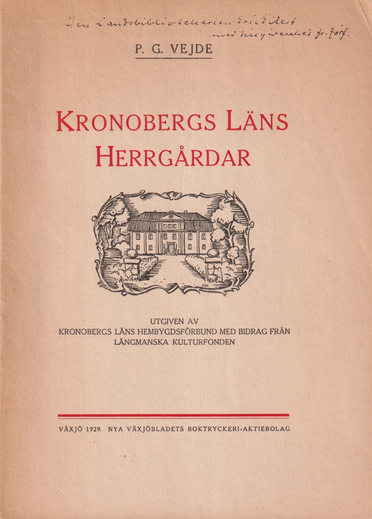Kronobergs läns herrgårdar. Historisk översikt jämte ägarlängder. [Utgiven av Kronobergs läns Hembygdsförbund].