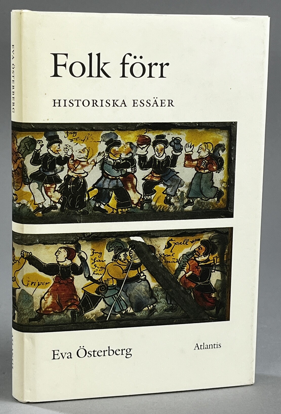 Folk förr. Historiska essäer. [Utg. av] Atlantis.