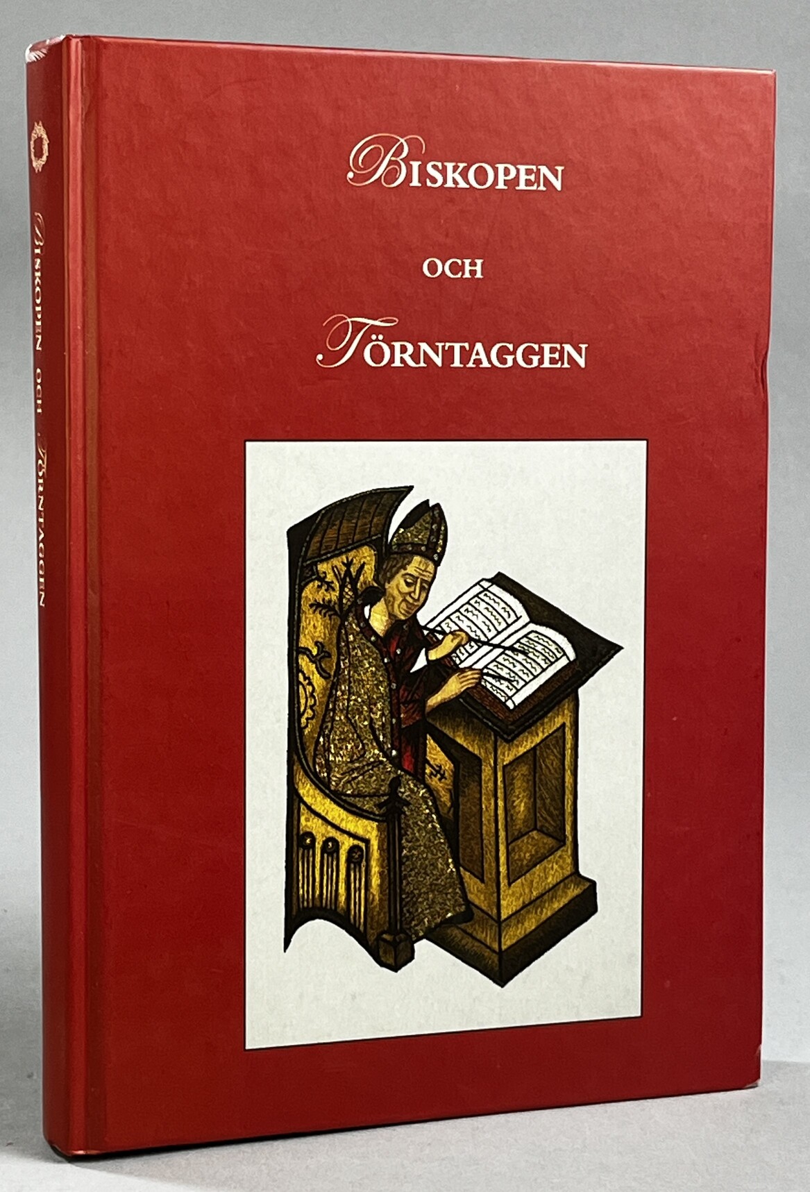Biskopen och törntaggen. [Utg. av] Skara stiftshistoriska sällskap.