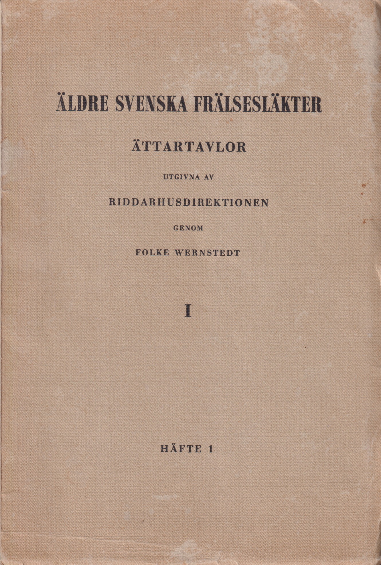 Äldre svenska frälsesläkter I:1. Ättartavlor utgivna av Riddarhusdirektionen.