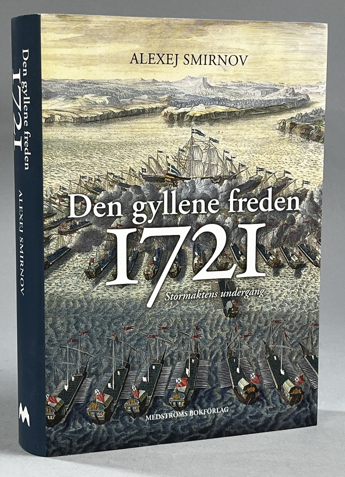 Den gyllene freden 1721. Stormaktens undergång. Översättare Elisabeth Löfstrand. [Utg. av] Medströms bokförlag.