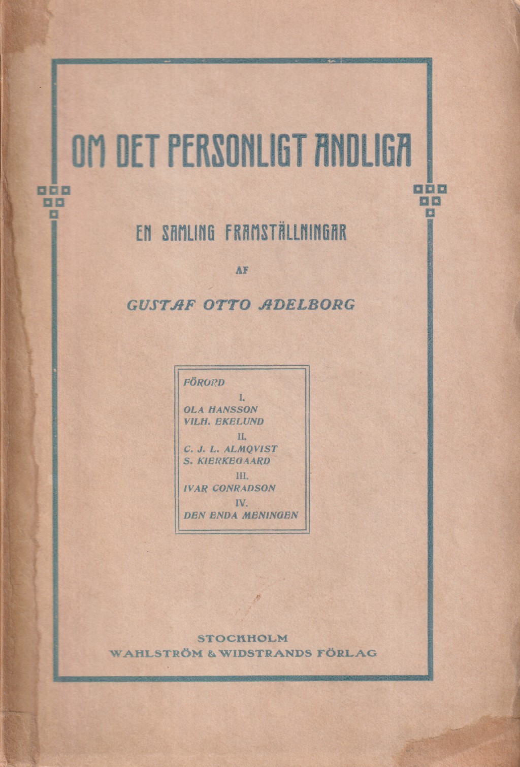 Om det personligt andliga. En samling framställningar. [Utg. av] Wahlström & Widstrands förlag.