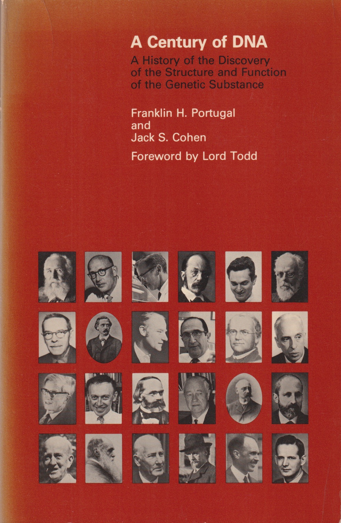A Century of DNA. A History of the Discovery of the Structure and Function of the Genetic Substance.