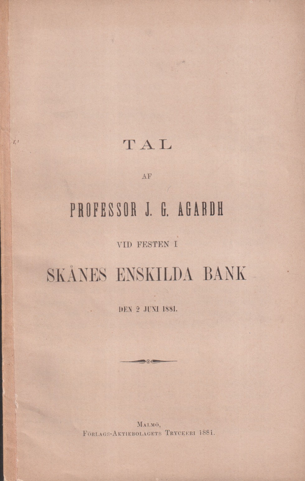 Tal af professor J.G. Agardh vid festen i Skånes Enskilda Bank den 2 juni 1881.