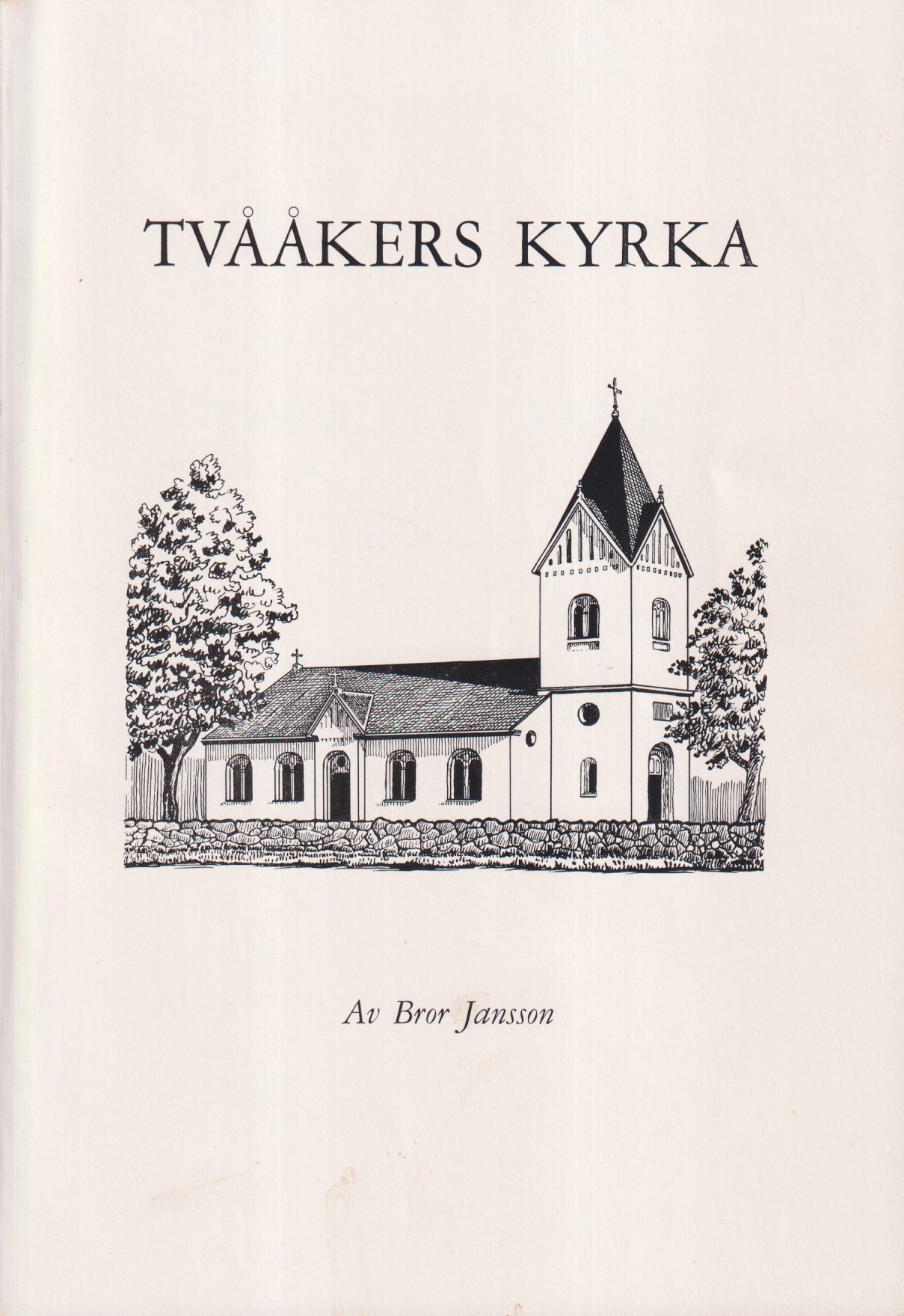 Tvååkers kyrka. [Utg. av] LTs förlag.