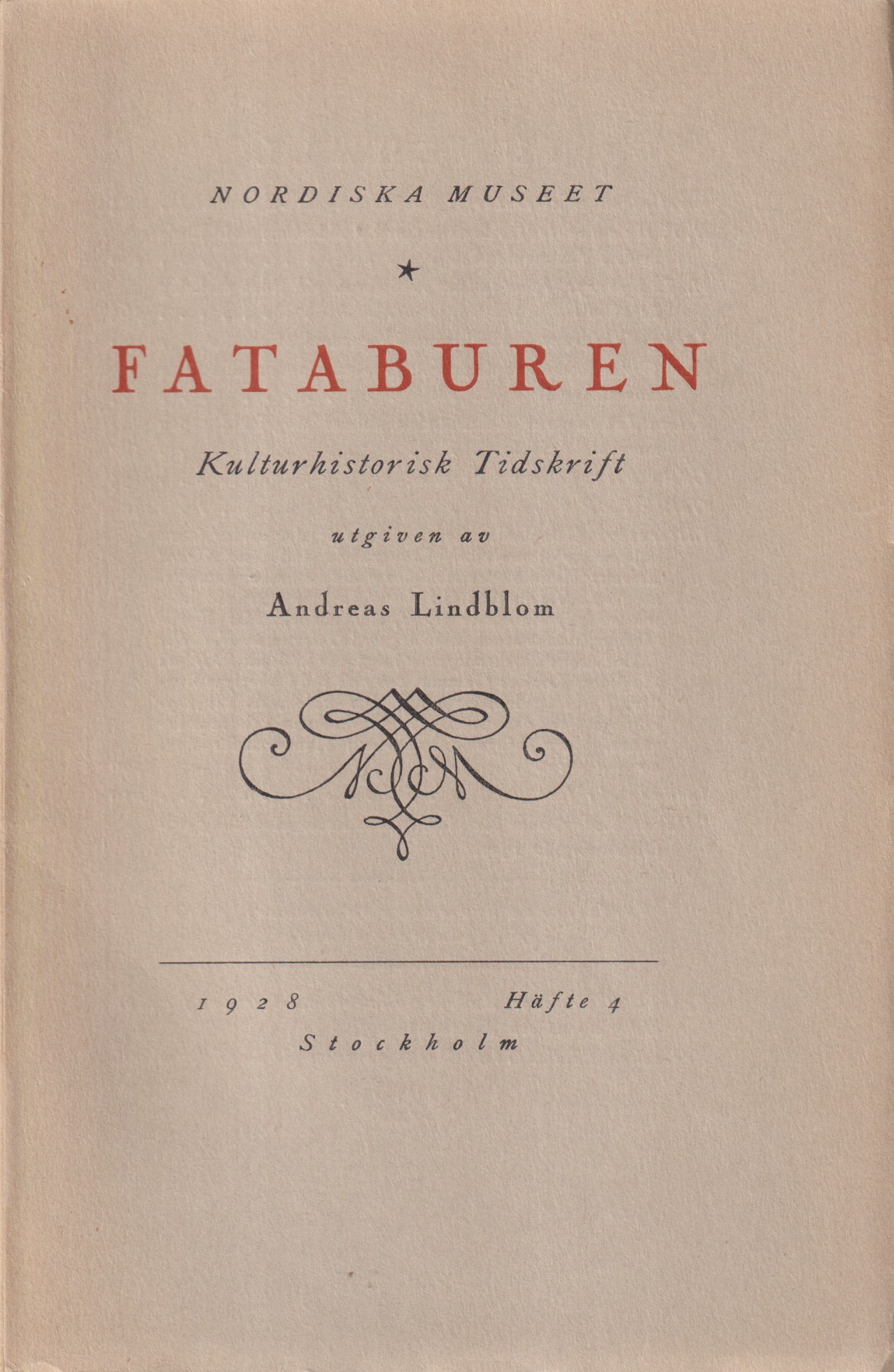 Fataburen. Kulturhistorisk tidskrift. 1928, häfte 4.