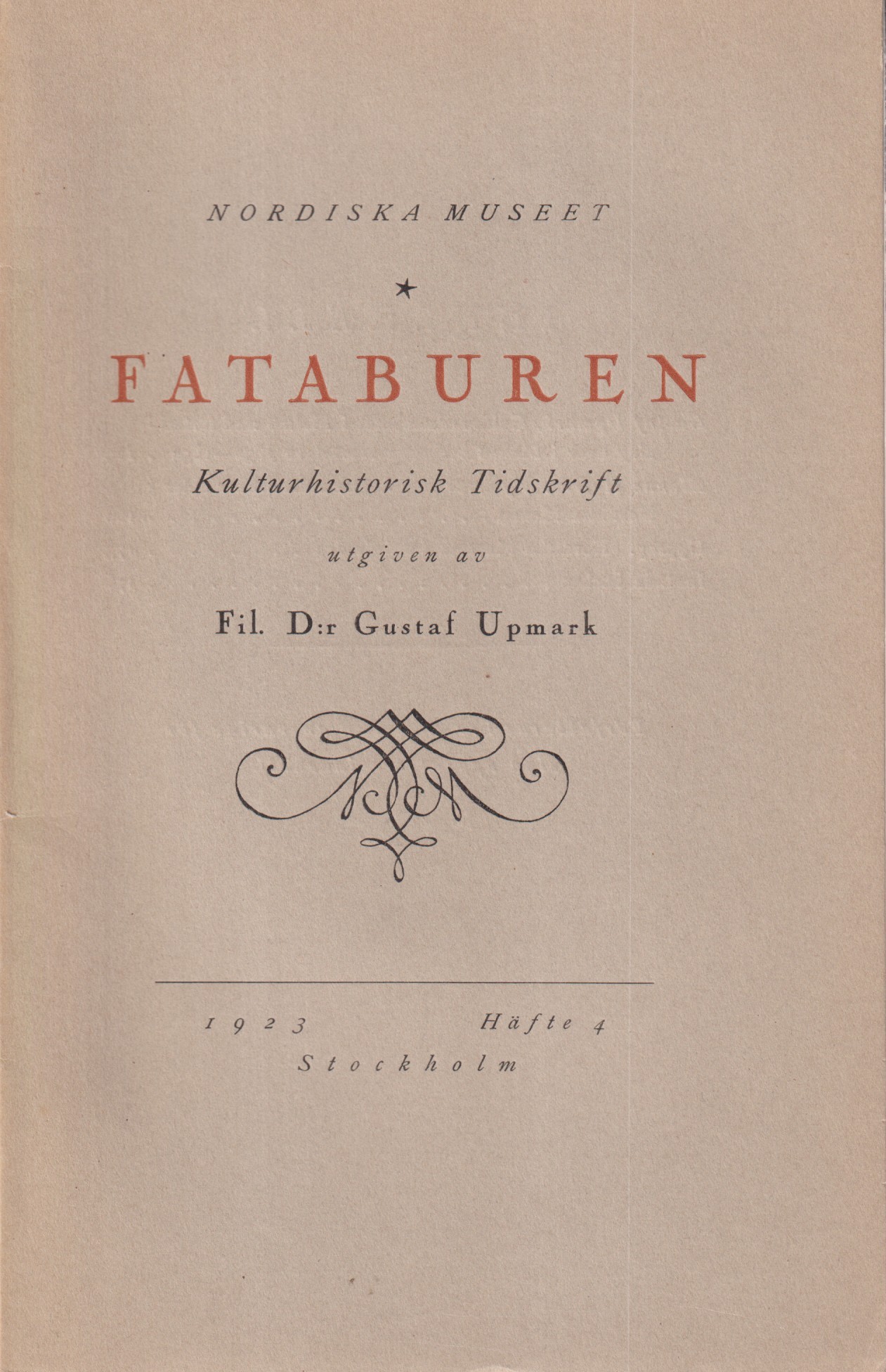 Fataburen. Kulturhistorisk tidskrift 1923. Häfte 4.