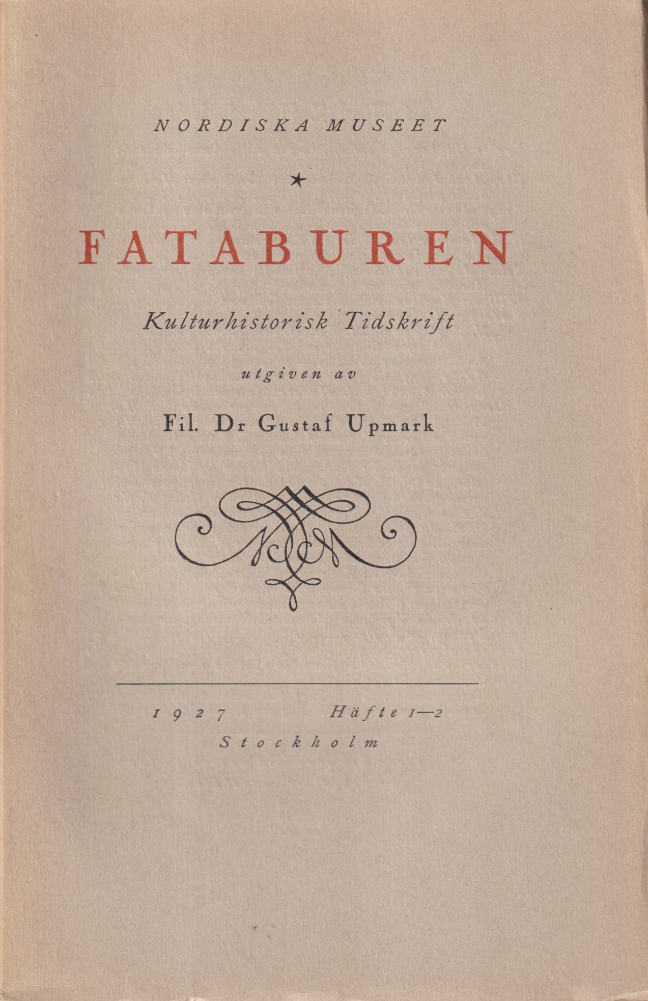 Fataburen. Kulturhistorisk tidskrift. 1927, häfte 1-2.