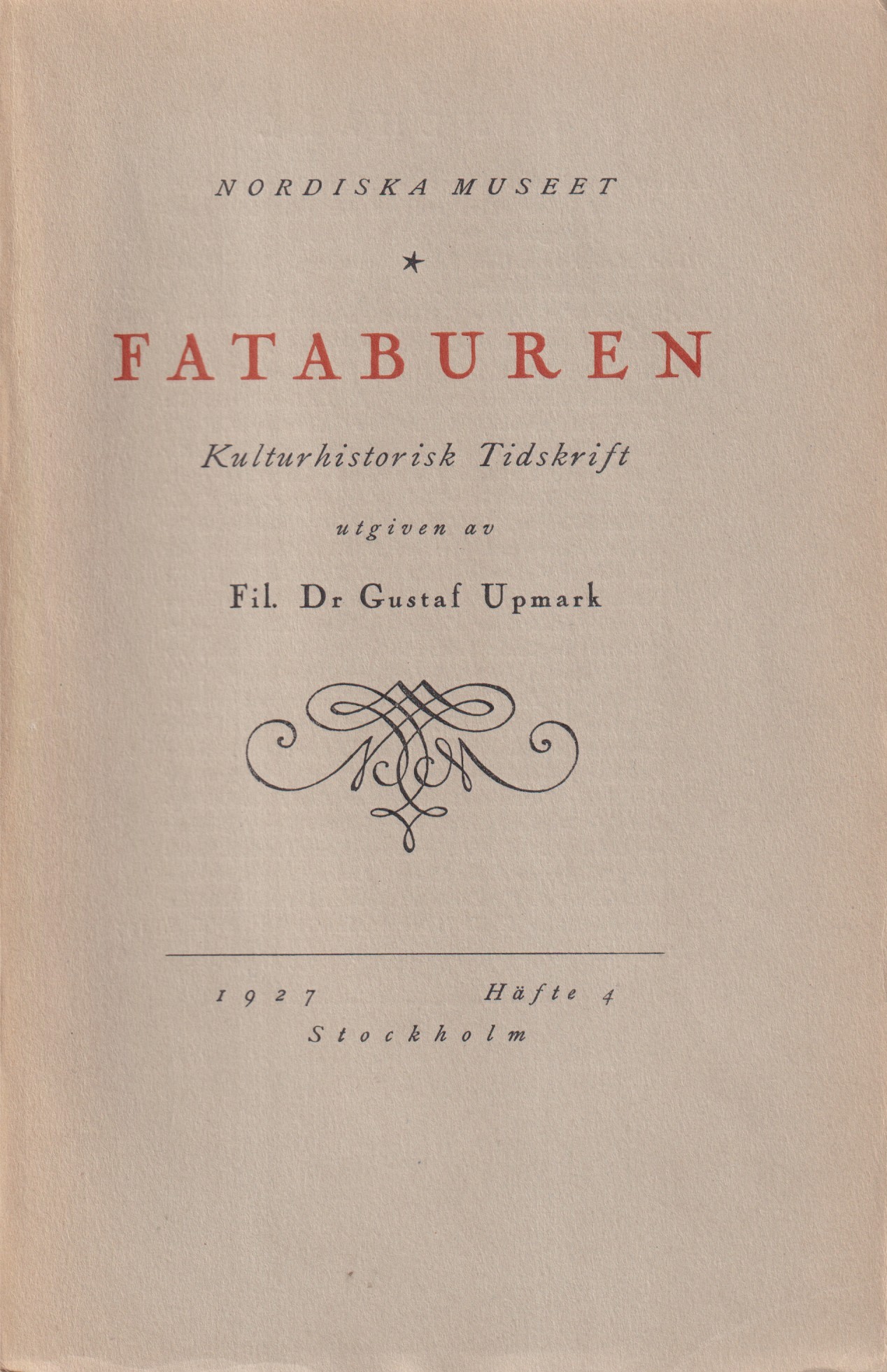 Fataburen. Kulturhistorisk tidskrift. 1927, häfte 4.