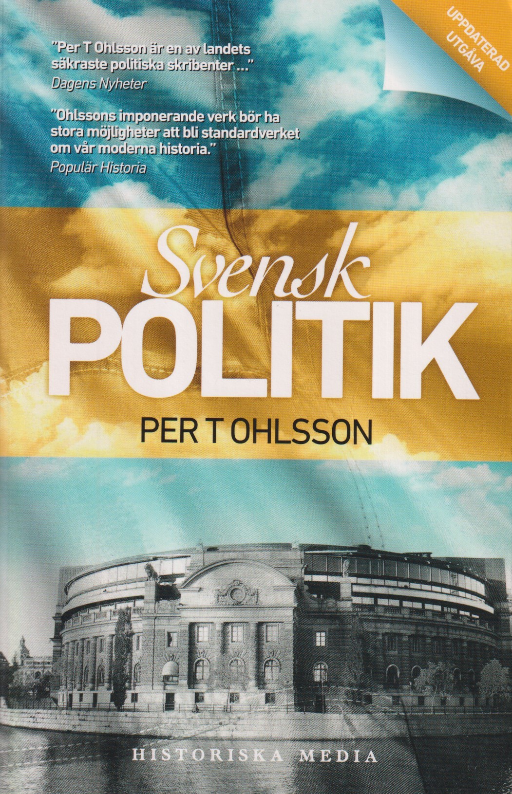 Svensk politik. [Utg. av] Historiska Media.